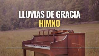 Lluvias de Gracia  HIMNO PIANO [upl. by Marguerita]