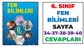 6 Sınıf Fen Bilimleri Ders Kitabı Sayfa 34 37 38 39 40 Cevapları [upl. by Blumenthal]