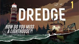 DREDGE 1 [upl. by Nesahc]