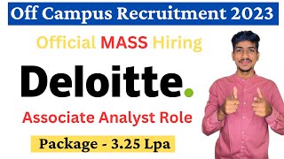 Deloitte Recruitment 2023  Mass Hiring Deloitte Off Campus Drive 2023  Deloitte Hiring Freshers [upl. by Nomad]