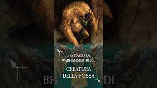 Bestiario di Warhammer 40000  Creatura della Fossa warhammer warhammer40k warhammer40000 [upl. by Nodle]