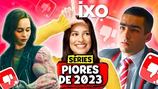 10 PIORES SÉRIES DE 2023 👎 [upl. by Donata]