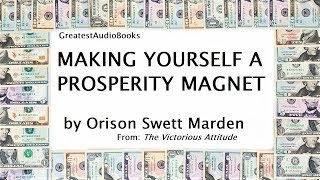 MAKING YOURSELF A PROSPERITY MAGNET by Orison Swett Marden FULL AudioBook  GreatestAudioBooks [upl. by Randy285]