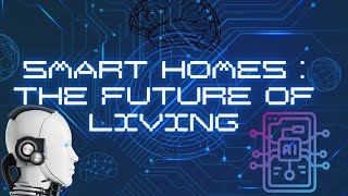 SMART HOMES  THE FUTURE OF LIVING publicspeaking 3mintuesMessage [upl. by Dlaregztif]