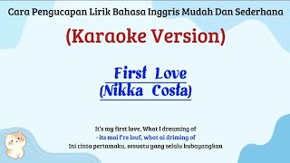 First Love  Nikka Costa  Cara baca lirik lagu bahasa inggris mudah easyenglish Karaoke Version [upl. by Ennasor845]