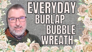 Everyday Wreath  Burlap Bubble Wreath  Wreath DIY  Easy DIY  wreath [upl. by Arodoet929]