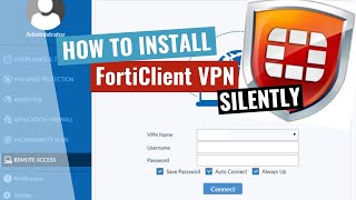 FortiClient VPN Silent Install HowTo Guide [upl. by Mathilde]