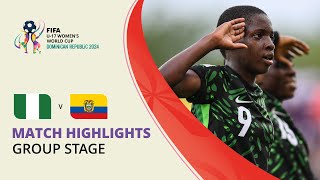 HIGHLIGHTS Nigeria v Ecuador  FIFA U17 Women’s World Cup 2024 [upl. by Ennoved]