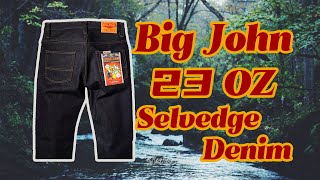 How to Choose Big John 23oz selvedge denim [upl. by Nedi]