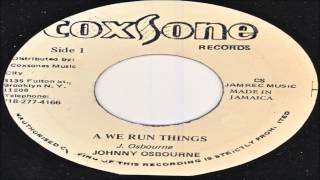 Johnny OsbourneA We Run Things Coxsone Records Coxsone Music City [upl. by Baiss]