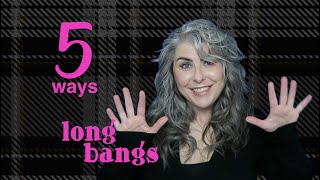 5 ways to style LONG BANGS  growing out fringe [upl. by Anitnegra]