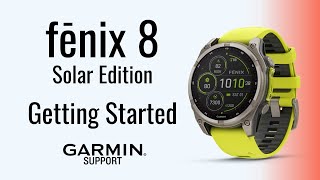 fēnix® 8 Solar  Getting Started  Garmin Support [upl. by Raseda]