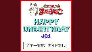 HAPPY UNBIRTHDAY 4KEY（カラオケ） Originally Performed By JO1 [upl. by Sucramej668]