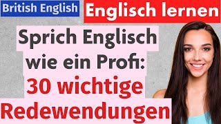 30 wichtige englische Redewendungen für Anfänger – lerne Englisch einfach und schnell [upl. by Yemaj]