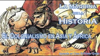 EL COLONIALISMO EN ASIA Y ÁFRICA [upl. by Ileak987]