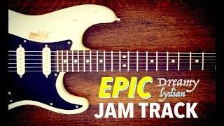 Epic Lydian Mode  Guitar Backing Jam Track C [upl. by Dettmer]