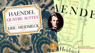 Handel  8 Keyboard Suites  New Mastering Century’s recording Eric Heidsieck 195964 [upl. by Hayman]