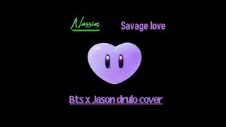 Nassim Savage Love Bts X Jasondrulo Cover Official audio [upl. by Oluas]