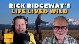 EP160 A LIFE LIVED WILD Legendary Mountaineer Rick Ridgeway Reflects On A Lifetime of Adventures [upl. by Emmott]