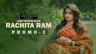 Promo 2  Lady Super Star Rachita Ram  Gold Class [upl. by Maggy812]