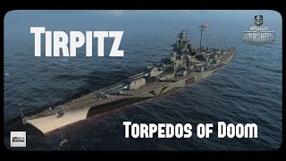 Lets Play World of Warships  Tirpitz  Torpedos of Doom  Gameplay  Deutsch  German [upl. by Nassi]