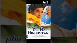 Phir Bhi Dil Hai Hindustani Part 2 [upl. by Nwadrebma260]