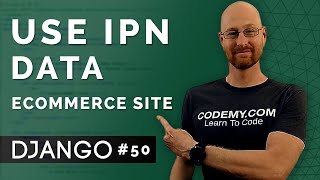 How To Use Paypal IPN Data  Django Wednesdays ECommerce 50 [upl. by Mateo]