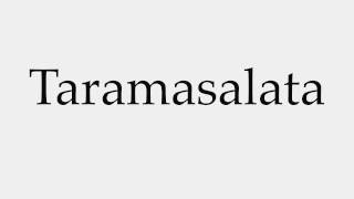 How to Pronounce Taramasalata [upl. by Sale]