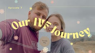 Our IVF Journey UK  Episode 7  Embryo Transfer Day [upl. by Afesoj]