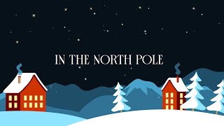 In the North Pole  Santa [upl. by Crutcher661]