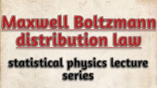 Maxwell Boltzmann distribution law statistical physics notes [upl. by Phi]