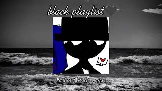 Black playlist 🖤 Плейлист с Блэком rueng sprunki playlist [upl. by Lrem]