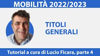 Mobilità 202223 Tutorial sui titoli generali parte 4 [upl. by Eenolem]