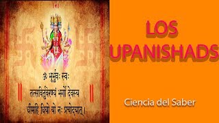 Enseñanzas Hindues  UPANISHADS [upl. by Kellina]