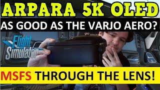 ARPARA 5K vs VARJO AERO  LENS FOOTAGE  MSFS VR [upl. by Atsed]