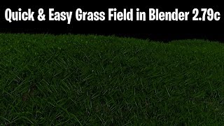 Quick amp Easy Grass Field  Blender 279 [upl. by Aihtennek]