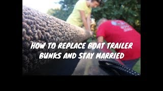 HOW TO REPLACE THE BUNKS ON YOUR BOAT TRAILERPONTOON BOAT TRAILERSBUMPERS [upl. by Leina]