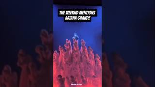 The Weeknd mentions Ariana Grande after performing Save Your Tears arianagrande theweeknd [upl. by Alburga]