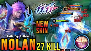 27 Kills  MANIAC The Navigator Nolan New 1111 Skin  Build Top 1 Global Nolan  MLBB [upl. by Hsiri]