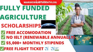 Fully funded agriculture scholarships for international students  NO IELT  5000 monthly stipend [upl. by Atsylak]