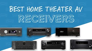 BEST Home Theater AV Receivers  Pioneer Denon Onkyo Marantz Anthem amp Arcam [upl. by Aniara]