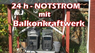 24 Stunden Notstrom mit Balkonkraftwerk Powerstation und Generator Plug amp Play [upl. by Ehtyaf]