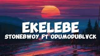 Stonebwoy ft OdumodublvckEkelebe lyrics [upl. by Eornom685]