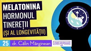 Melatonina hormonul tineretii si longevitatii  Dr Calin Marginean  tratament insomnie [upl. by Ebeohp]