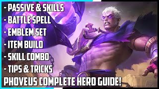 Phoveus Complete Hero Guide Best Build Skill Combo Tips amp Tricks  Mobile Legends [upl. by Frazer]