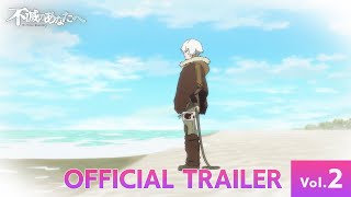 アニメ『不滅のあなたへ Season 2』PV第2弾  TO YOUR ETERNITY Official Trailer 2 [upl. by Nomal325]