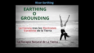 Grounding o Earthing con los Pies en la Tierra hay más salud [upl. by Nyrehtak283]