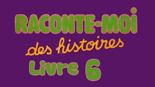 Livre audio  Raconte moi des histoires  Livre 6 [upl. by Tomasz621]