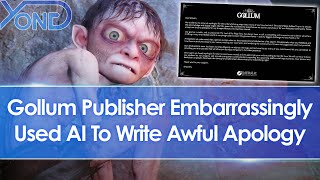 Gollum Publisher Nacon Used ChatGPT AI To Write Awful Apology Claim Former Daedalic Devs [upl. by Nitsugua]