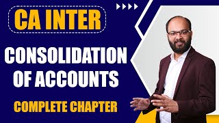 Consolidation of Accounts Complete Chapter  Advanced Accounts  Consolidation Accounting Method [upl. by Ankeny]